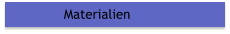 Materialien